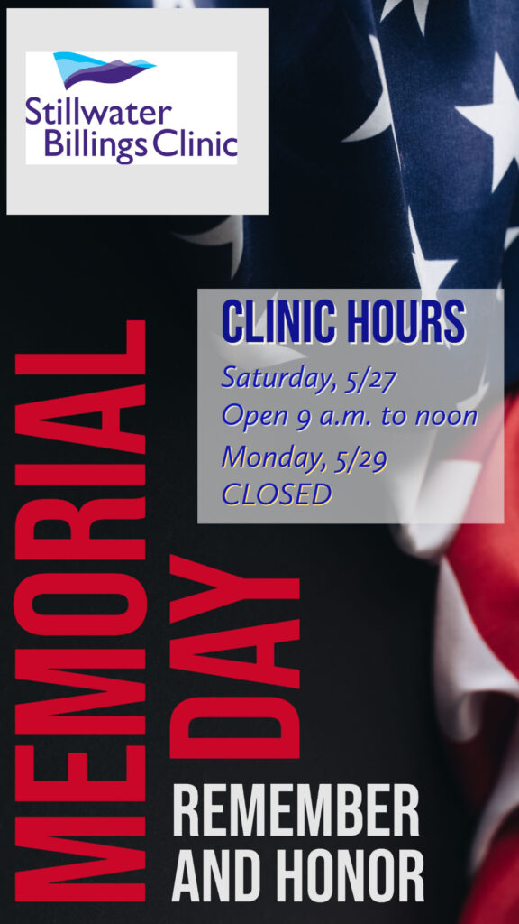 Memorial Weekend Clinic Hours Stillwater Billings Clinic Caring for